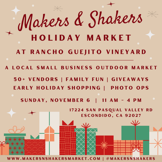 PAST EVENT: Makers & Shakers Holiday Market at Rancho Guejito Vinyard